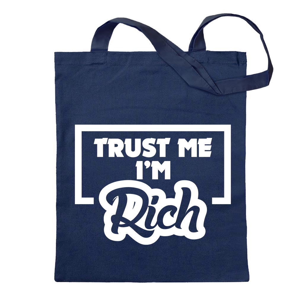 Trust me, im rich - Reichtum Tragetasche Baumwolltasche Stoffbeutel langer Henk - Picture 8 of 91