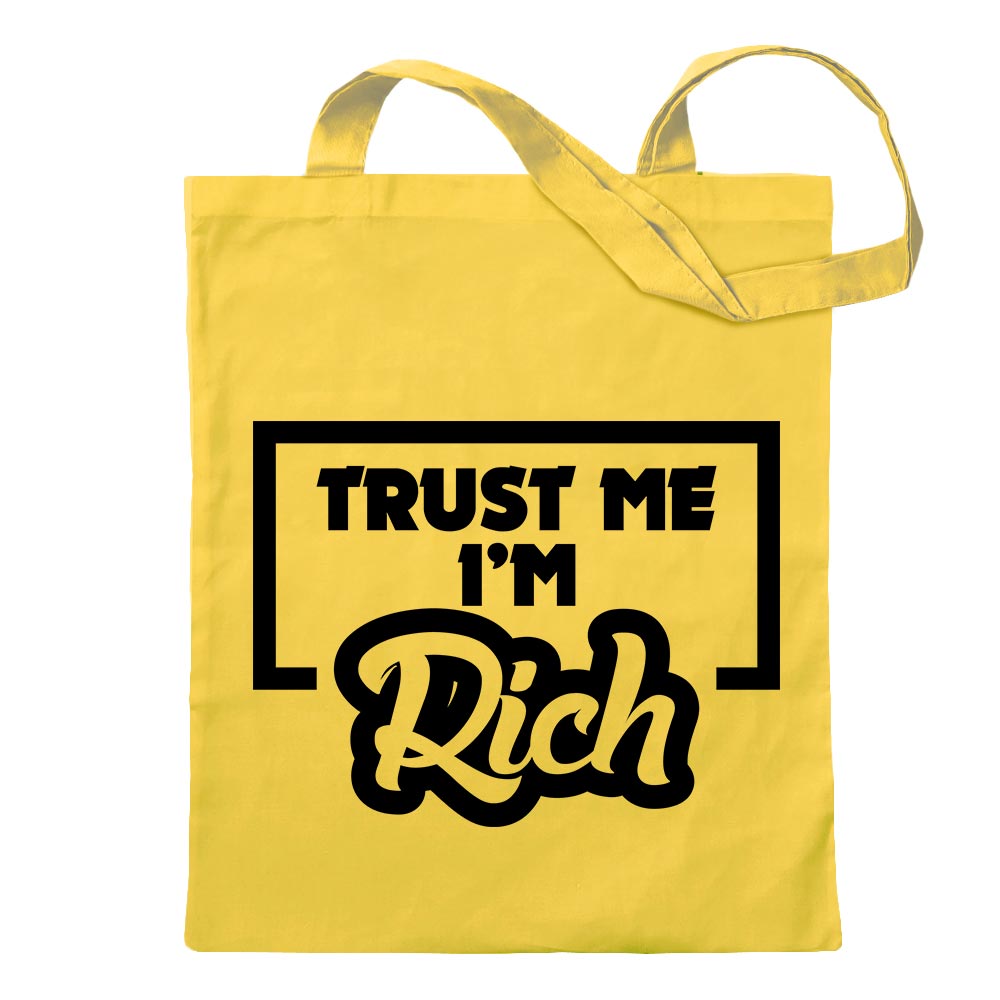 Trust me, im rich - Reichtum Tragetasche Baumwolltasche Stoffbeutel langer Henk - Picture 15 of 91