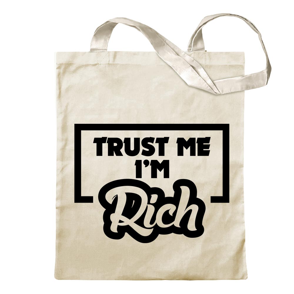 Trust me, im rich - Reichtum Tragetasche Baumwolltasche Stoffbeutel langer Henk - Picture 43 of 91