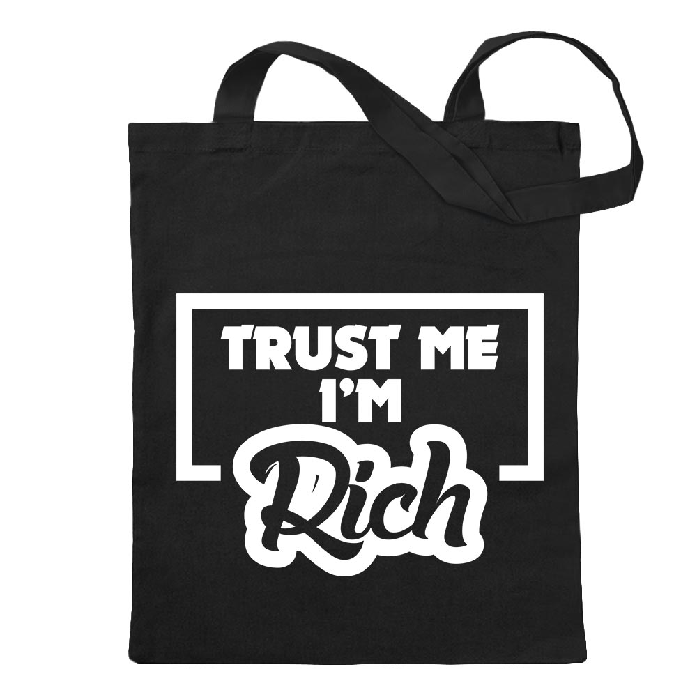 Trust me, im rich - Reichtum Tragetasche Baumwolltasche Stoffbeutel langer Henk - Picture 64 of 91
