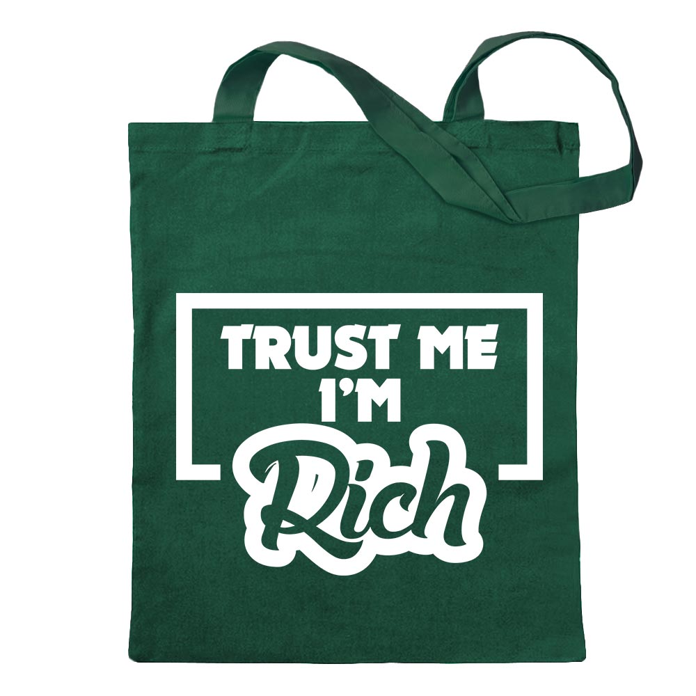 Trust me, im rich - Reichtum Tragetasche Baumwolltasche Stoffbeutel langer Henk - Picture 78 of 91