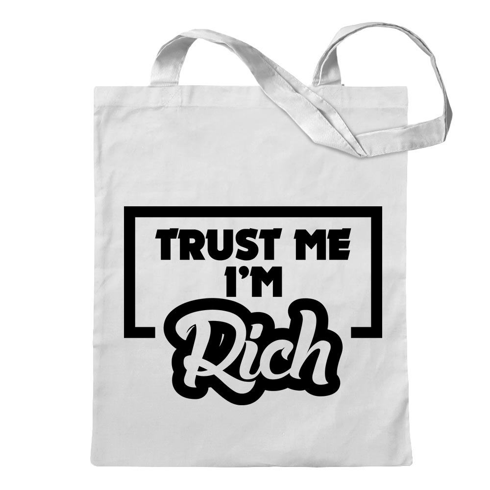 Trust me, im rich - Reichtum Tragetasche Baumwolltasche Stoffbeutel langer Henk - Picture 85 of 91