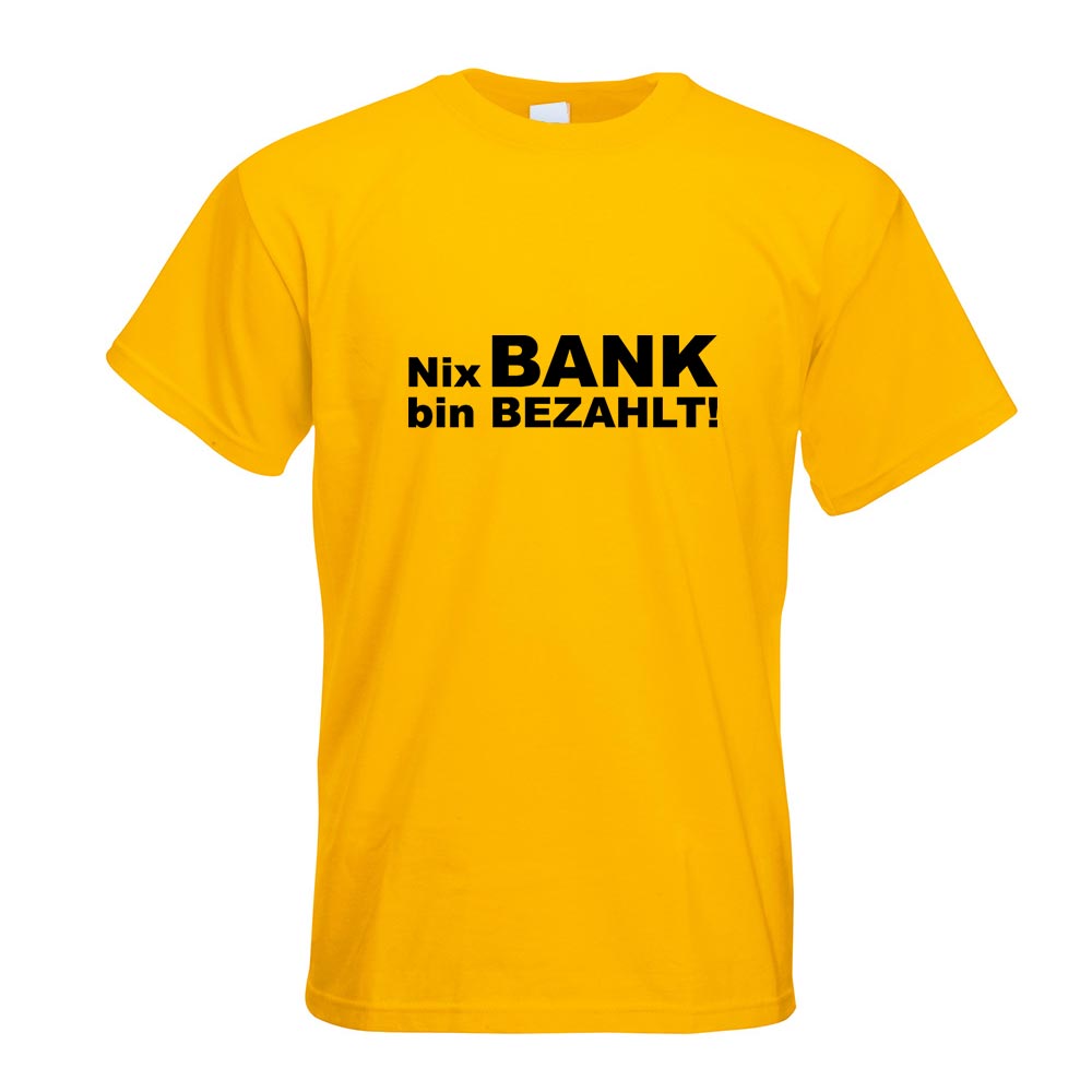Nix Bank bin bezahlt! T-Shirt Motiv bedruckt Funshirt Design Print - Picture 8 of 19