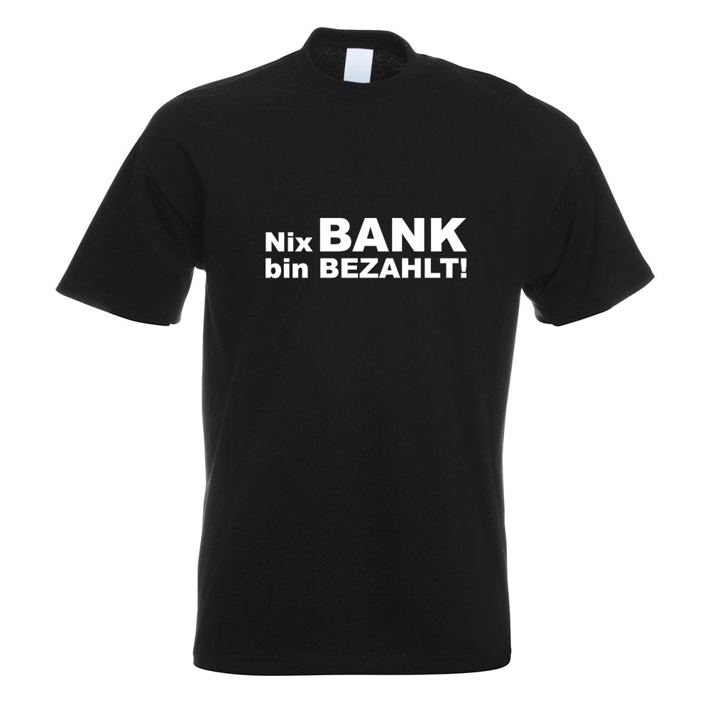 Nix Bank bin bezahlt! T-Shirt Motiv bedruckt Funshirt Design Print - Picture 18 of 19