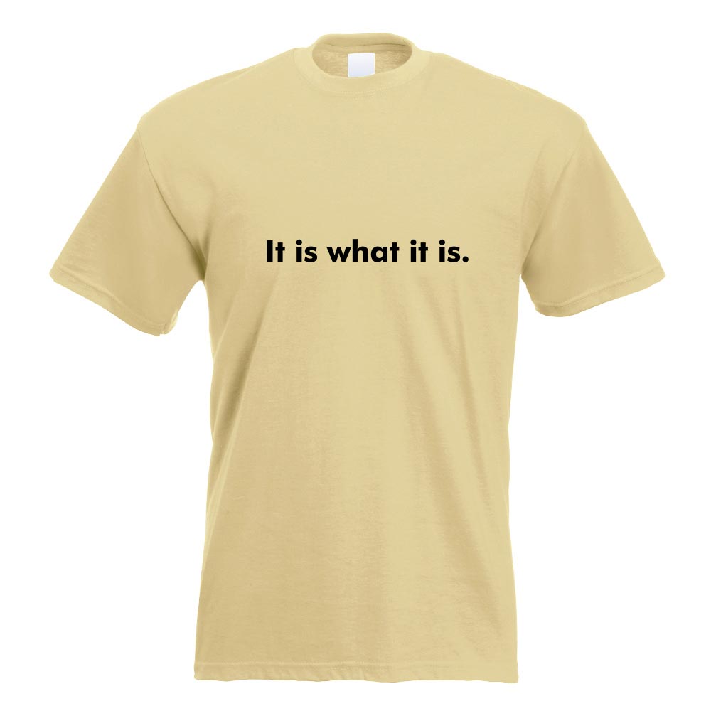 It is what it is. T-Shirt Motiv bedruckt Funshirt Design Print - Picture 12 of 19